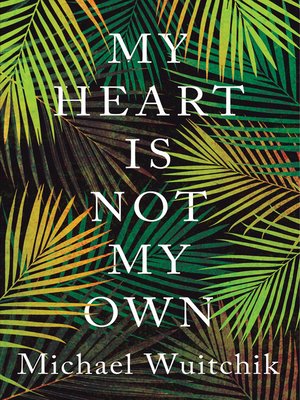 cover image of My Heart Is Not My Own